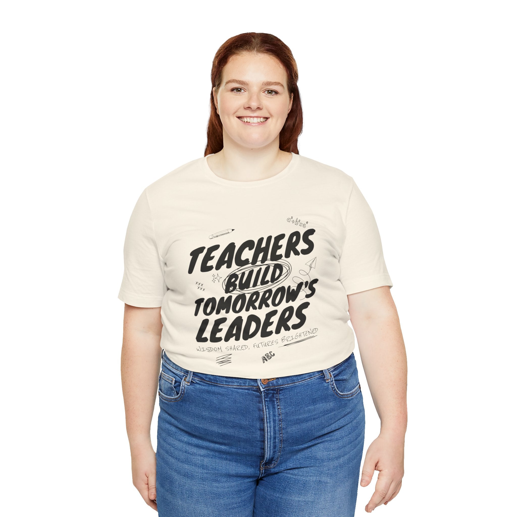 Teachers Build Tomorrow's Leaders Tee