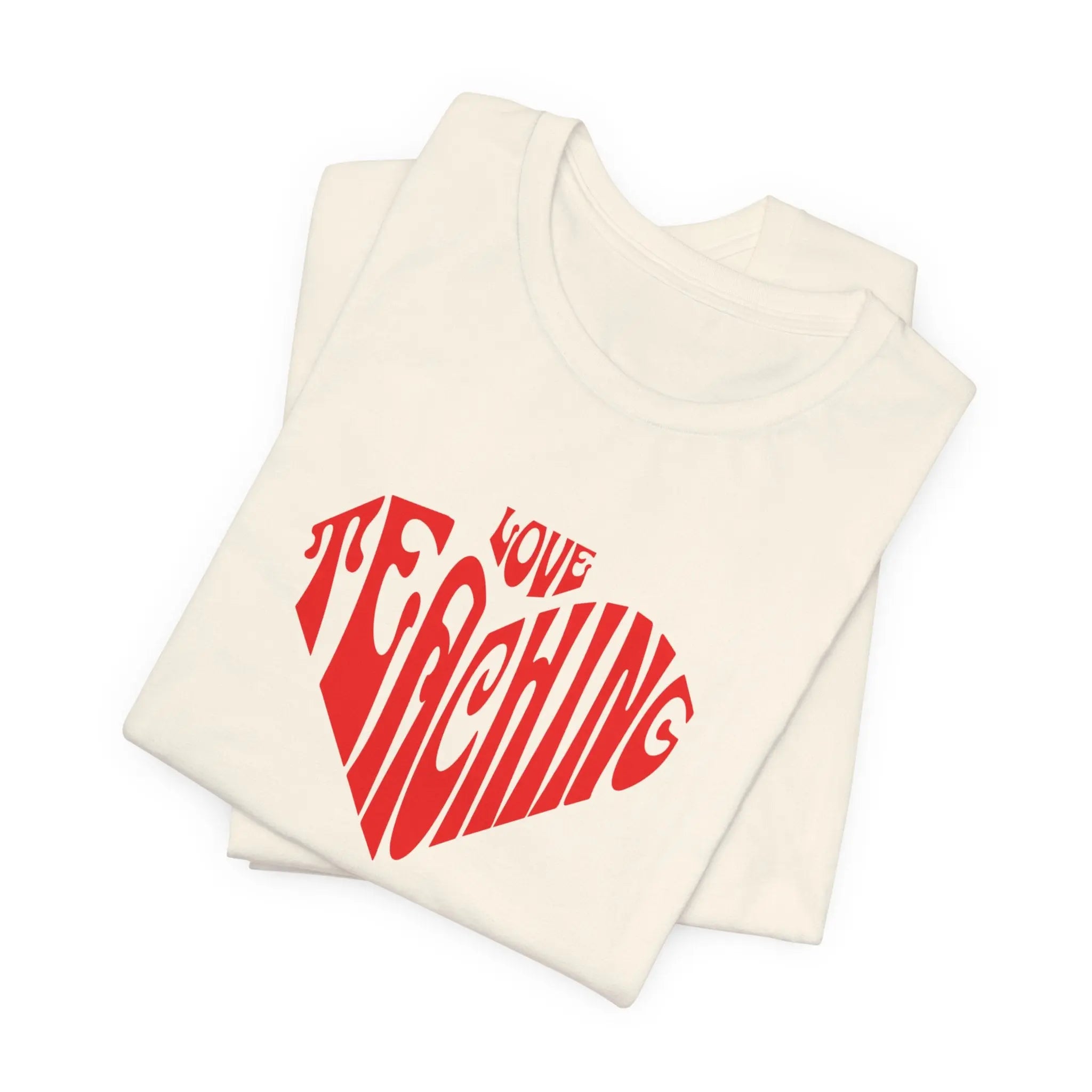 Love Teaching Heart T-Shirt — Teacher Appreciation Gift Printify