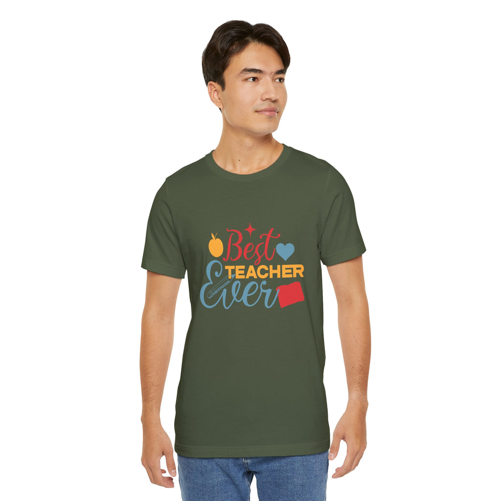 Best Teacher Ever T-Shirt — Colorful Appreciation Tee for Teachers, Teacher Appreciation Gift