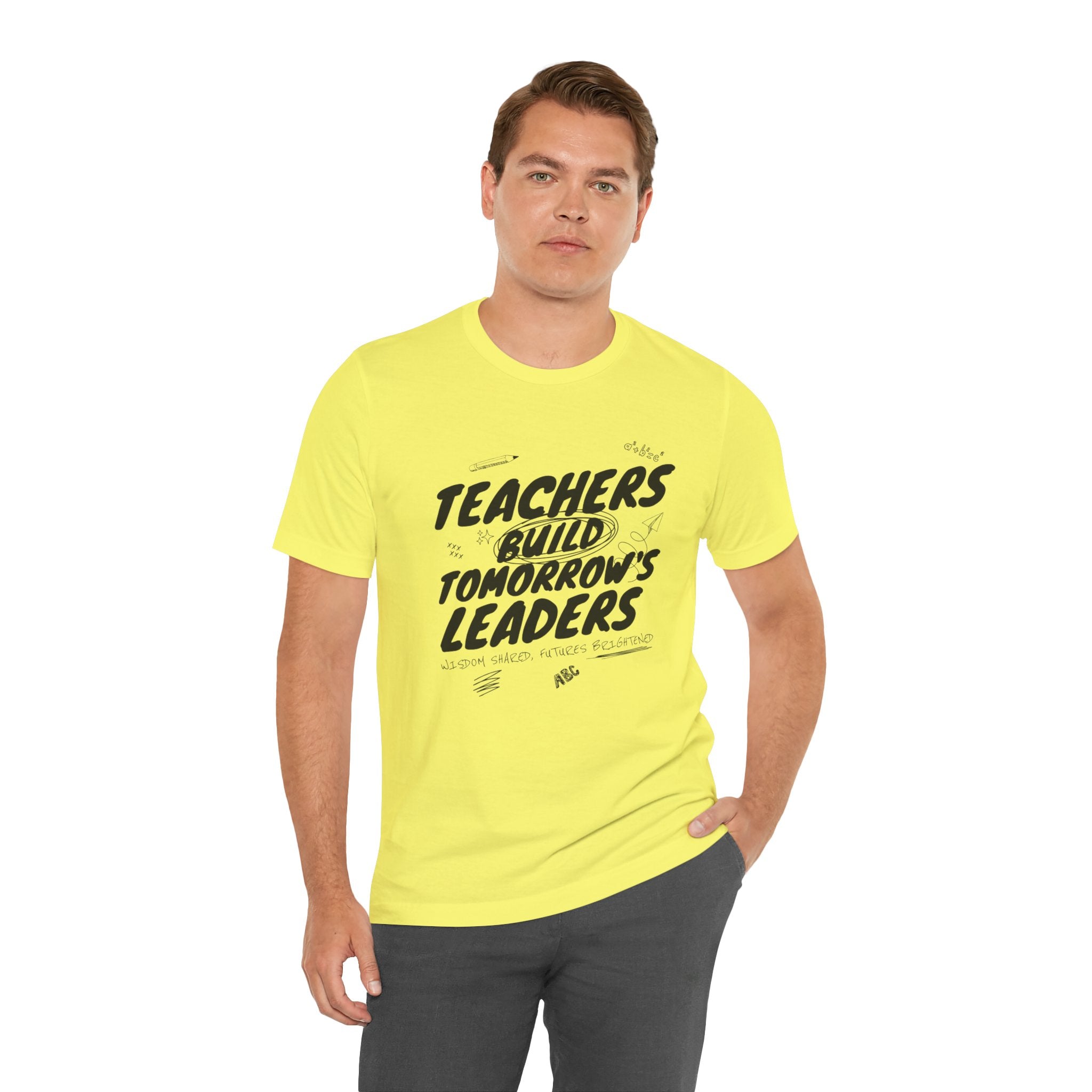 Teachers Build Tomorrow's Leaders Tee