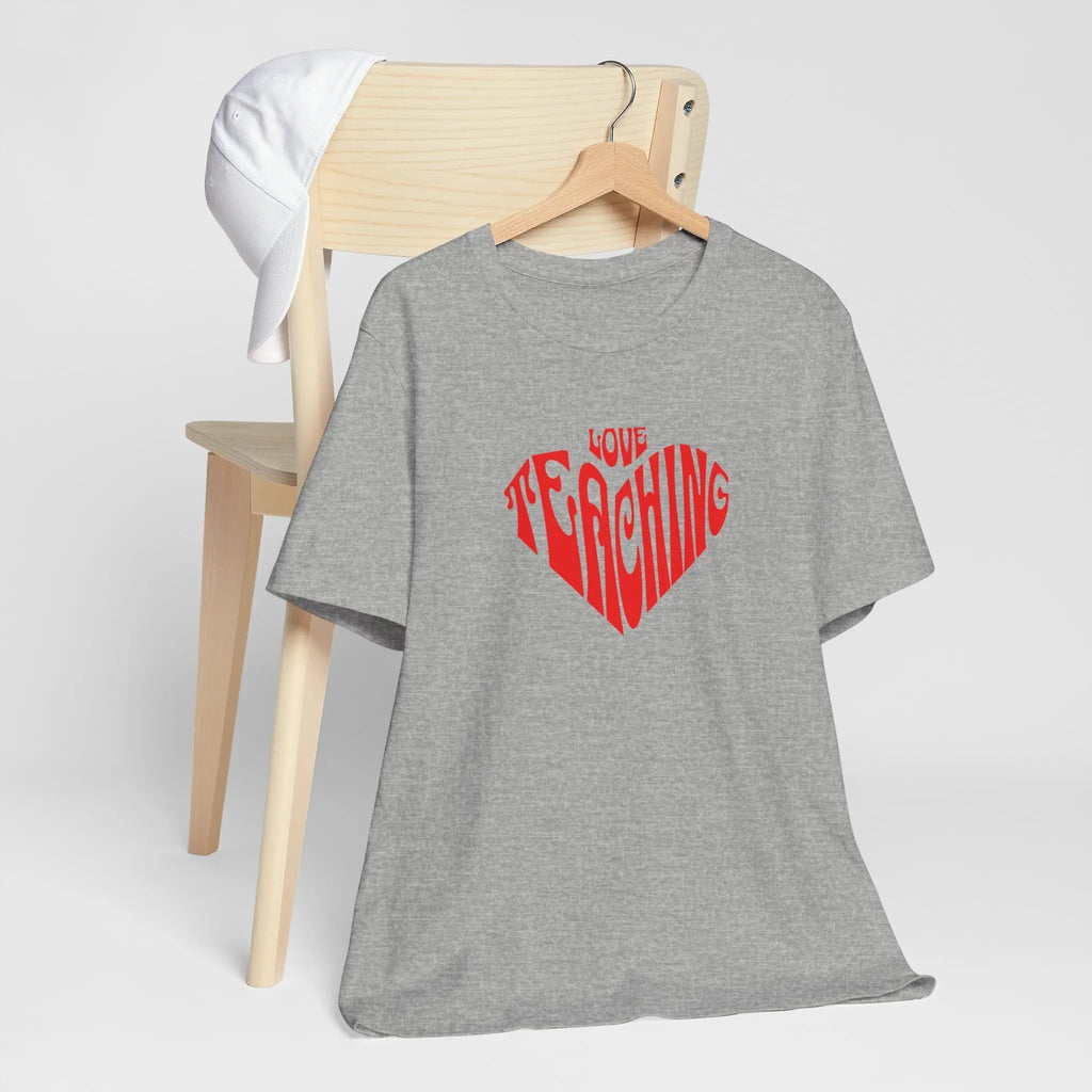Love Teaching Heart T-Shirt — Teacher Appreciation Gift Printify