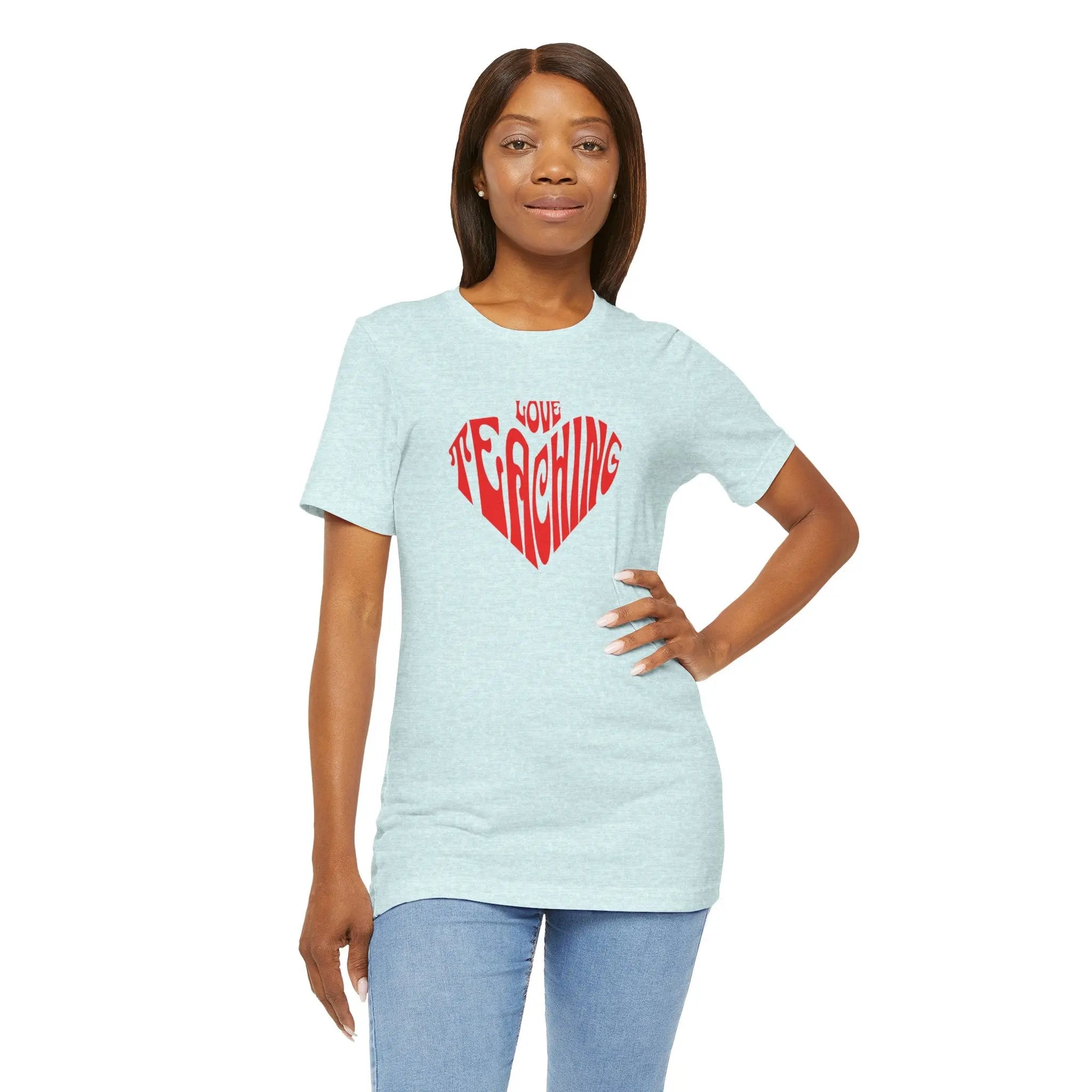 Love Teaching Heart T-Shirt — Teacher Appreciation Gift Printify