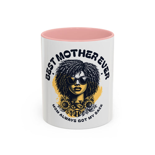 Best Mother Ever Accent Coffee Mug — "Mama Always Got My Back"