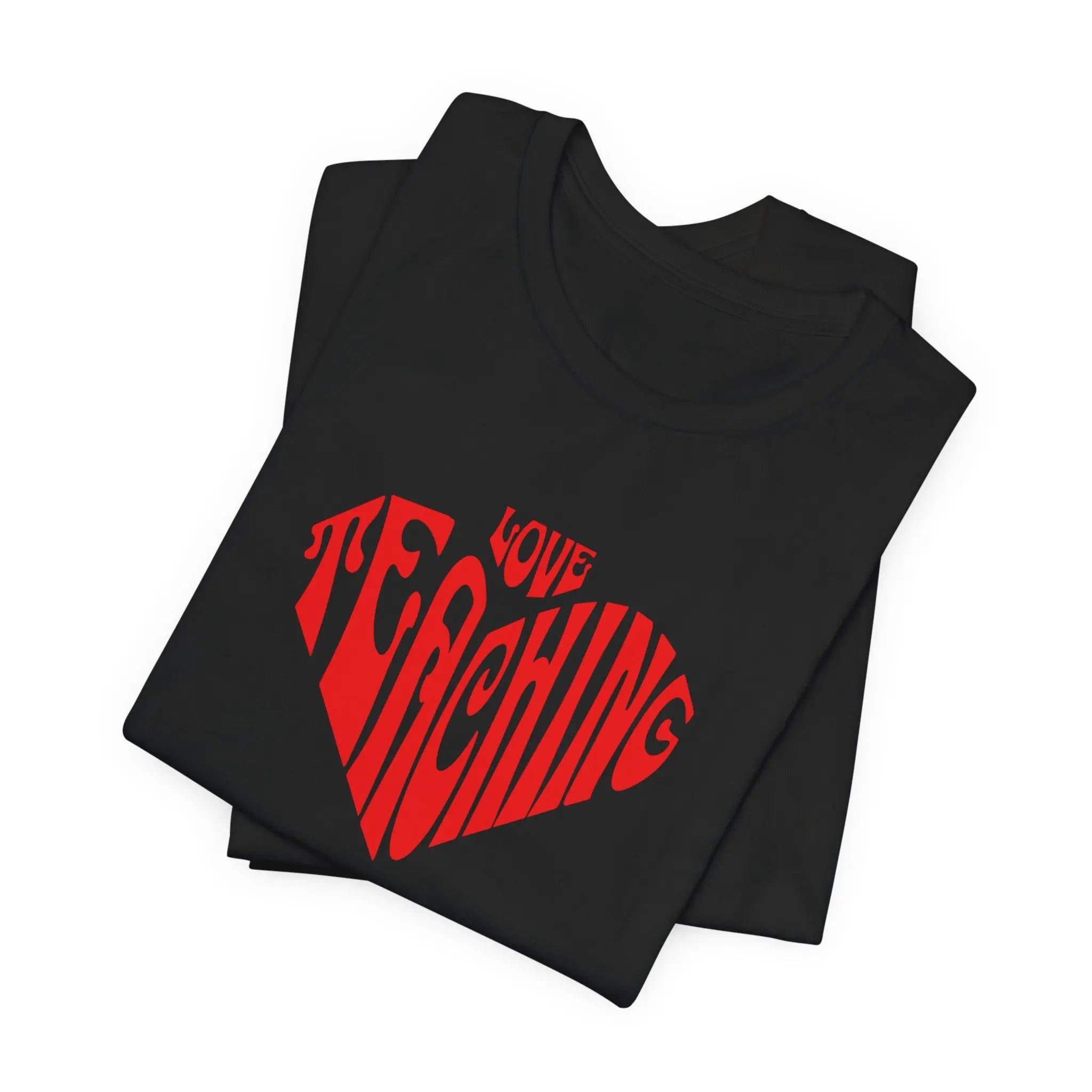 Love Teaching Heart T-Shirt — Teacher Appreciation Gift Printify
