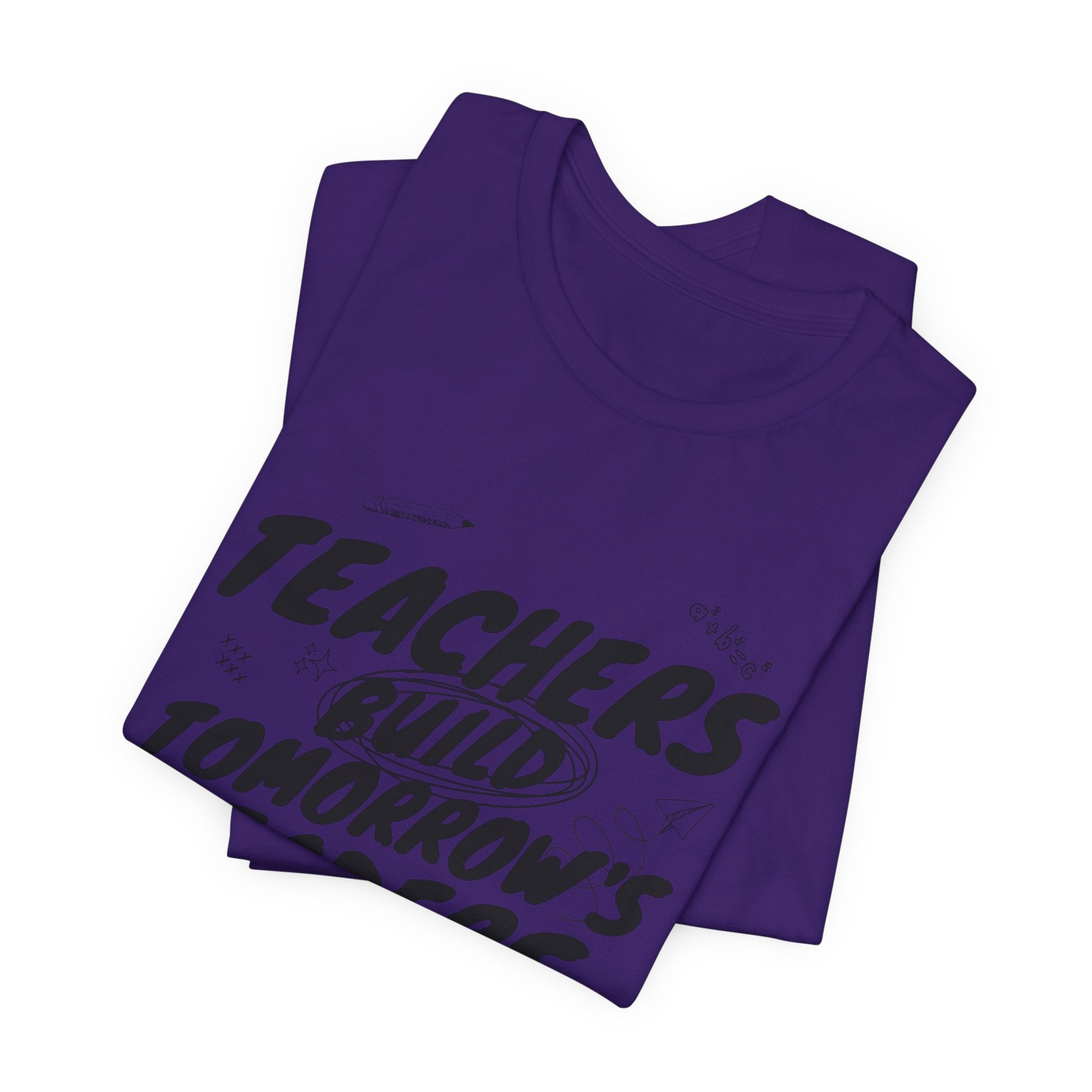 Teachers Build Tomorrow's Leaders Tee
