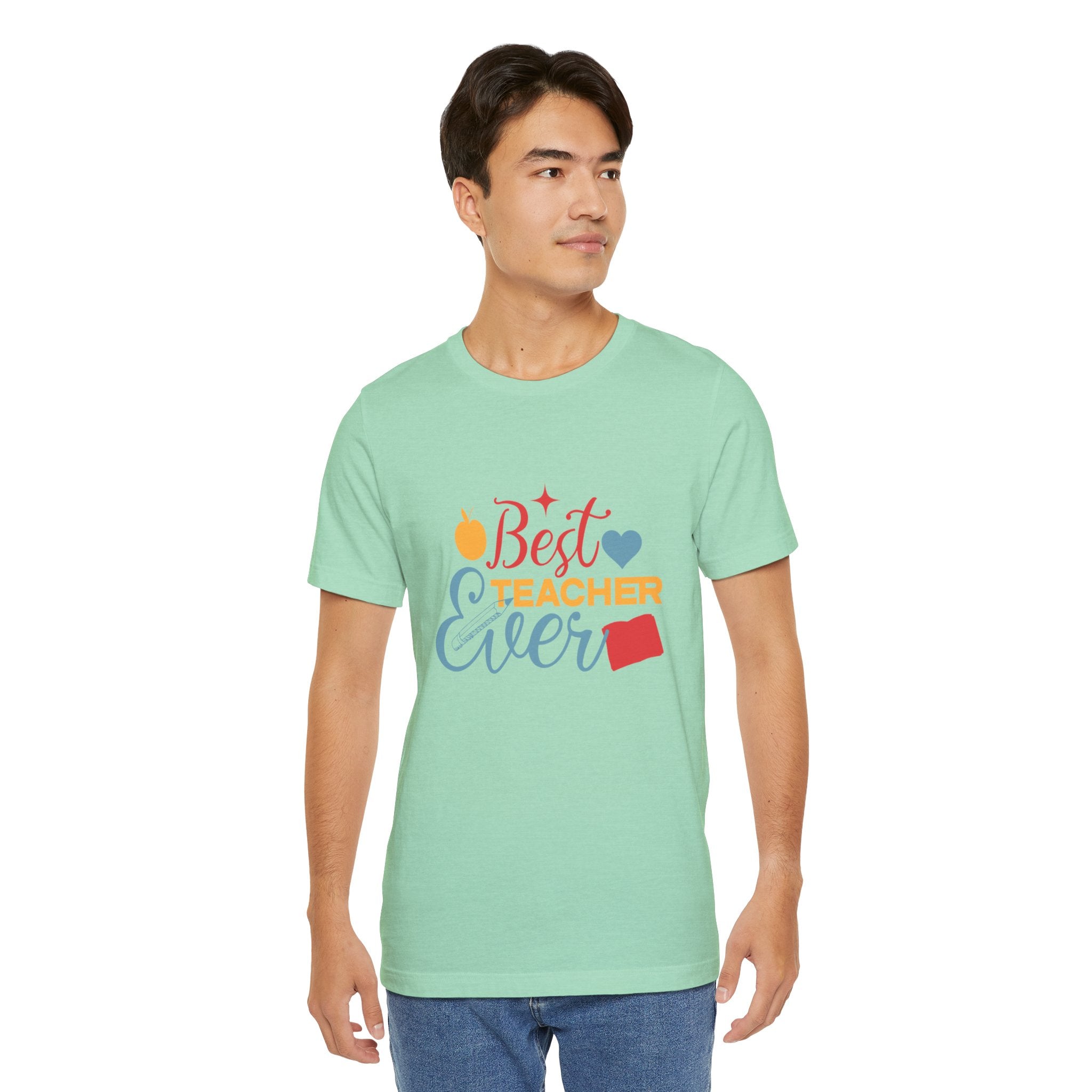 Best Teacher Ever T-Shirt — Colorful Appreciation Tee for Teachers, Teacher Appreciation Gift
