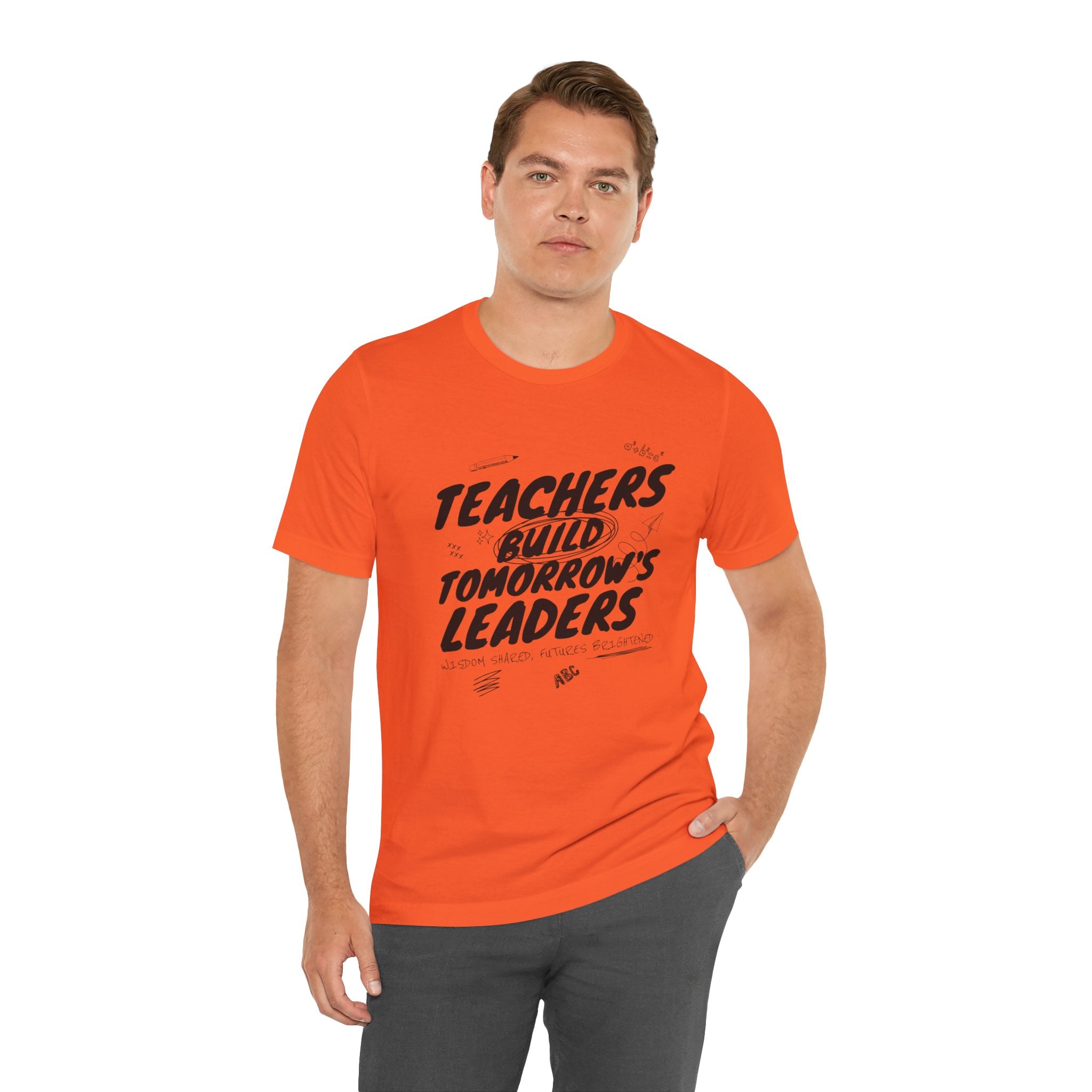 Teachers Build Tomorrow's Leaders Tee
