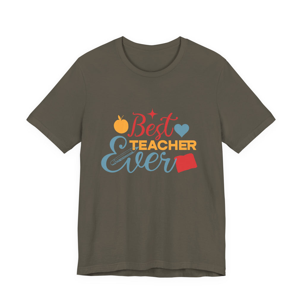 Best Teacher Ever T-Shirt — Colorful Appreciation Tee for Teachers, Teacher Appreciation Gift