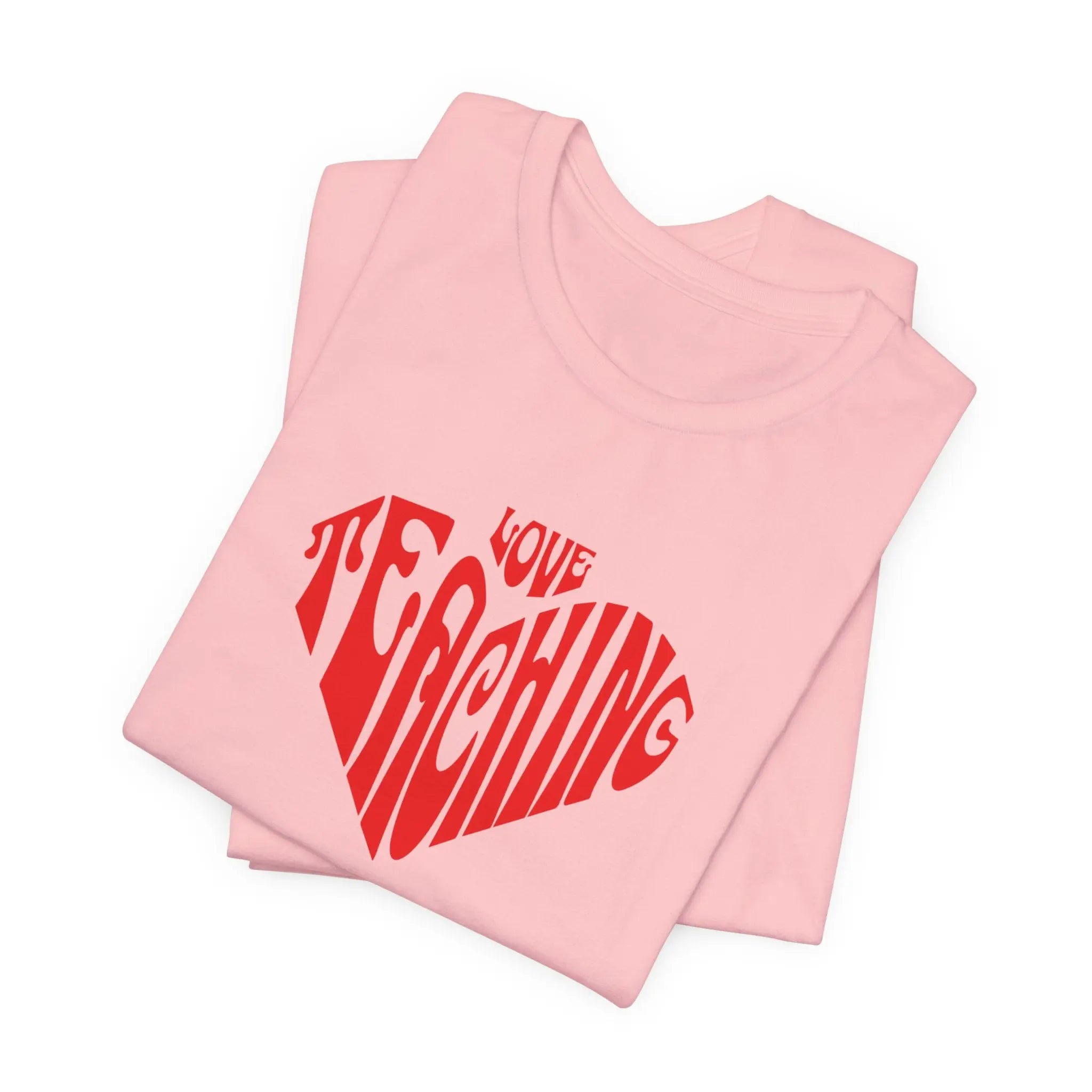 Love Teaching Heart T-Shirt — Teacher Appreciation Gift Printify