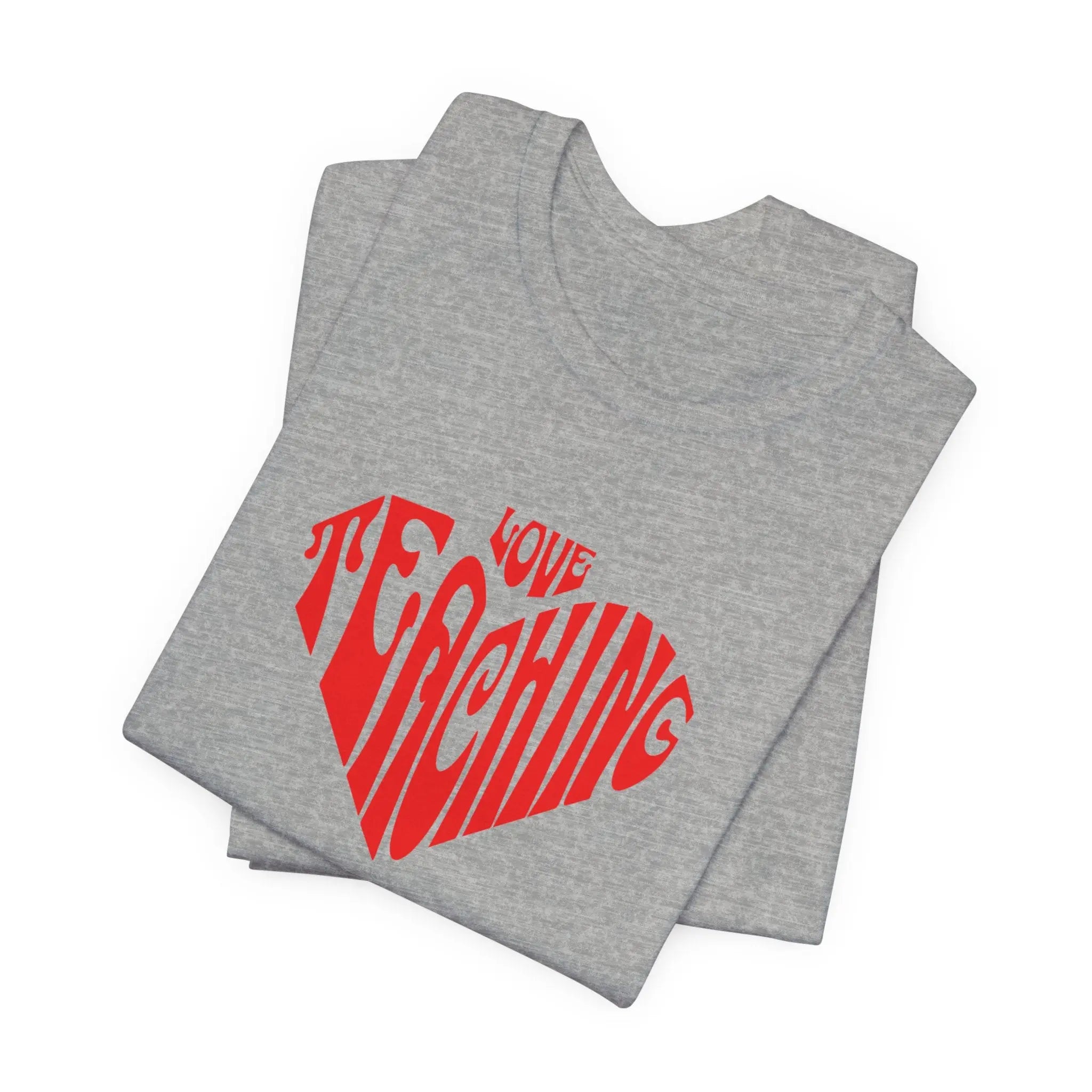 Love Teaching Heart T-Shirt — Teacher Appreciation Gift Printify